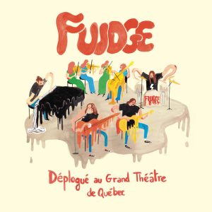 Fuudge - Déplogué au Grand Théâtre de Québec